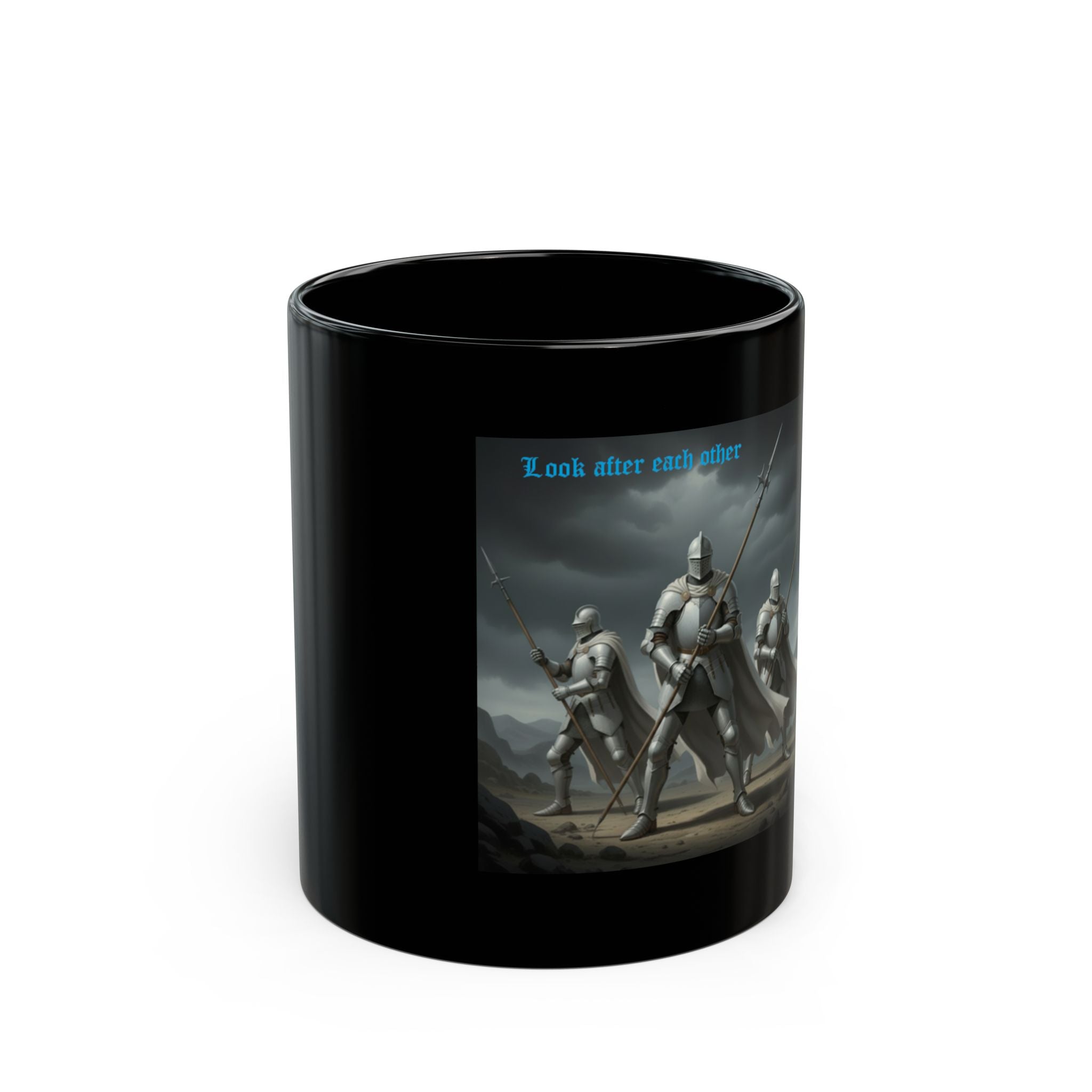 Medieval Knights Black Mug — "Look after each other" Inspirational Fantasy Coffee Cup (11oz/15oz)