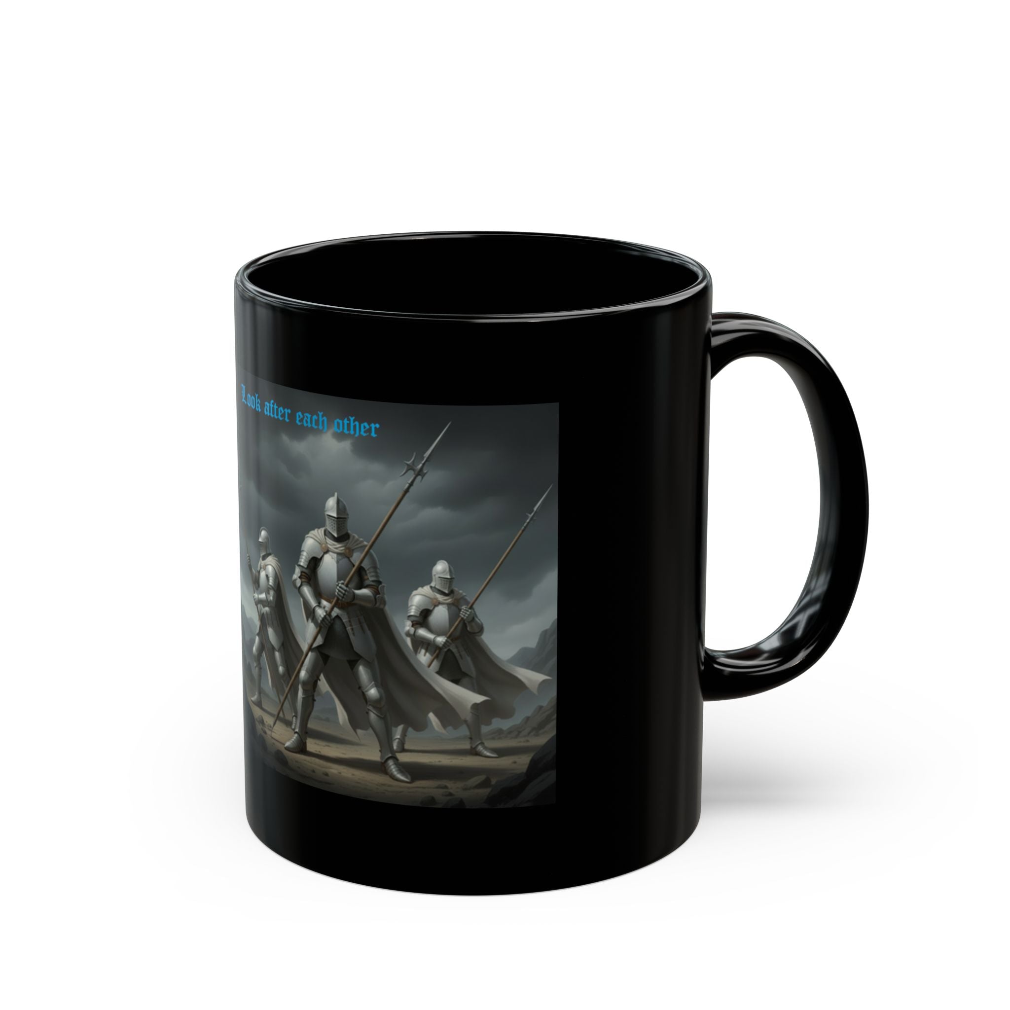 Medieval Knights Black Mug — "Look after each other" Inspirational Fantasy Coffee Cup (11oz/15oz)